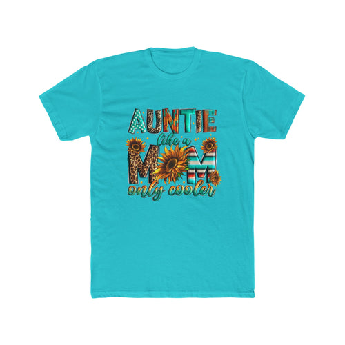 Auntie Like a Mom Only Cooler T-Shirt