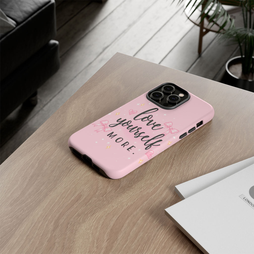 Love Yourself More Pink Inspirational Protective Case