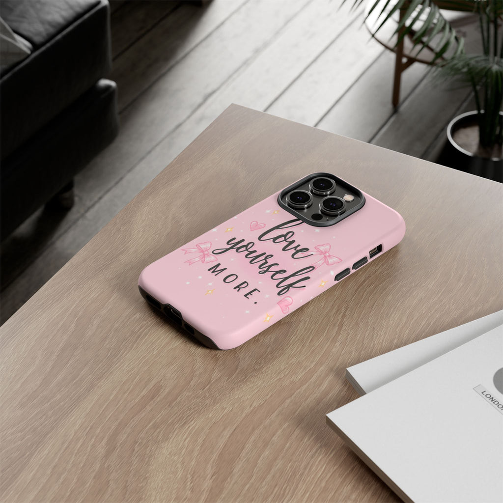 Love Yourself More Pink Inspirational Protective Case
