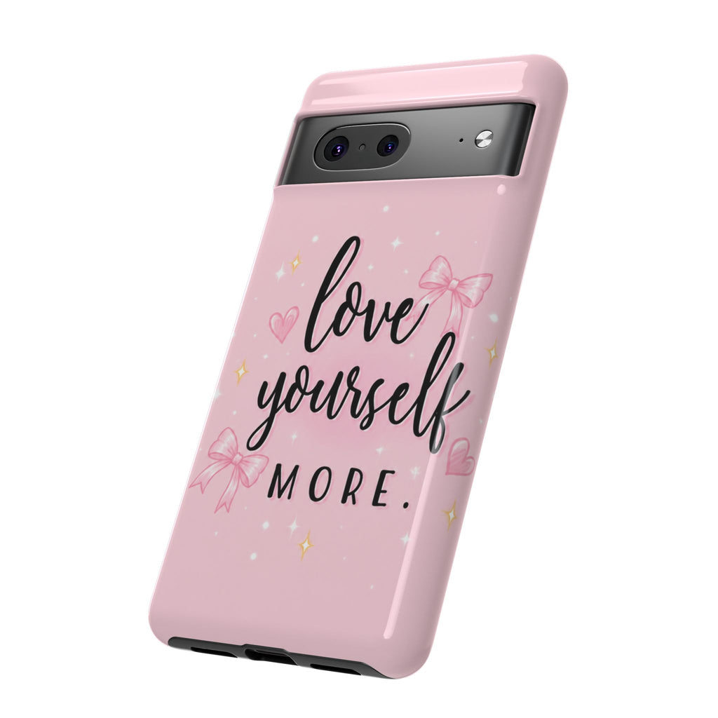 Love Yourself More Pink Inspirational Protective Case