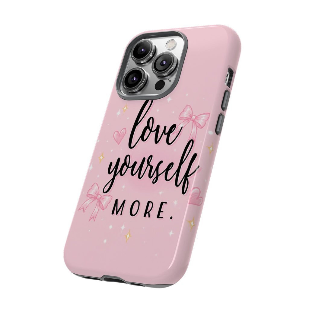 Love Yourself More Pink Inspirational Protective Case
