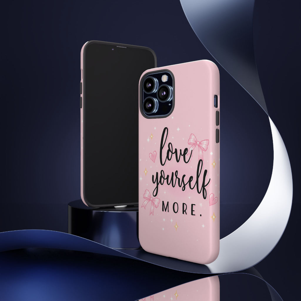 Love Yourself More Pink Inspirational Protective Case