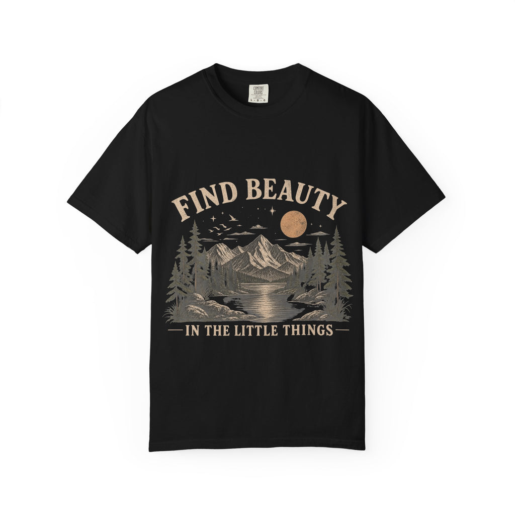 Find Beauty in the little Things Tshirt
