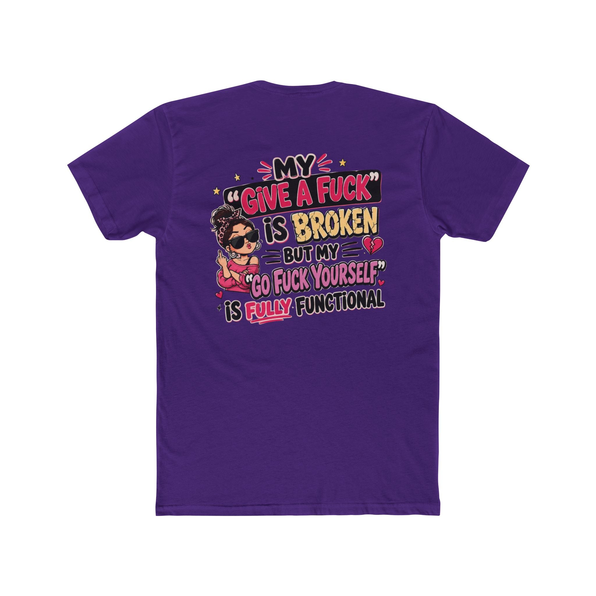 “My ‘Give a F**k’ Is Broken”--Sarcastic Graphic Tee