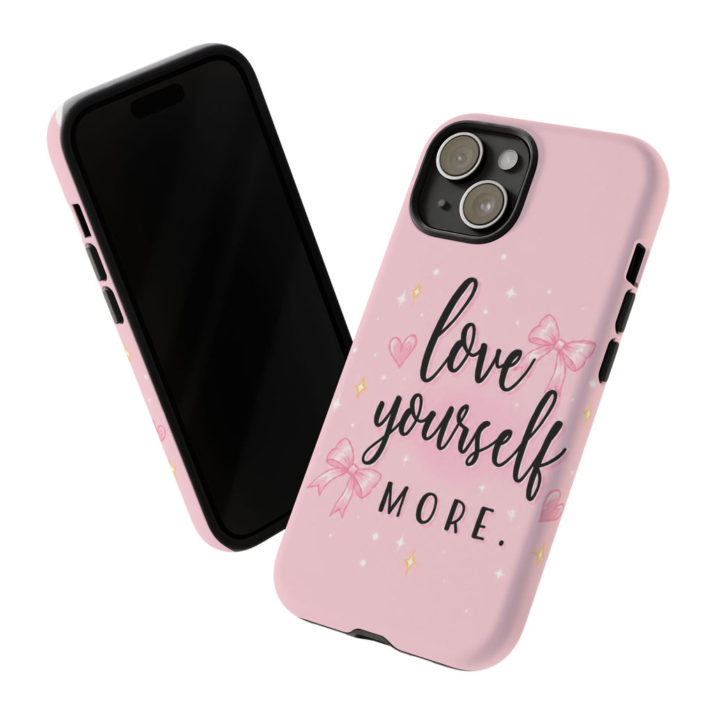 Love Yourself More Pink Inspirational Protective Case