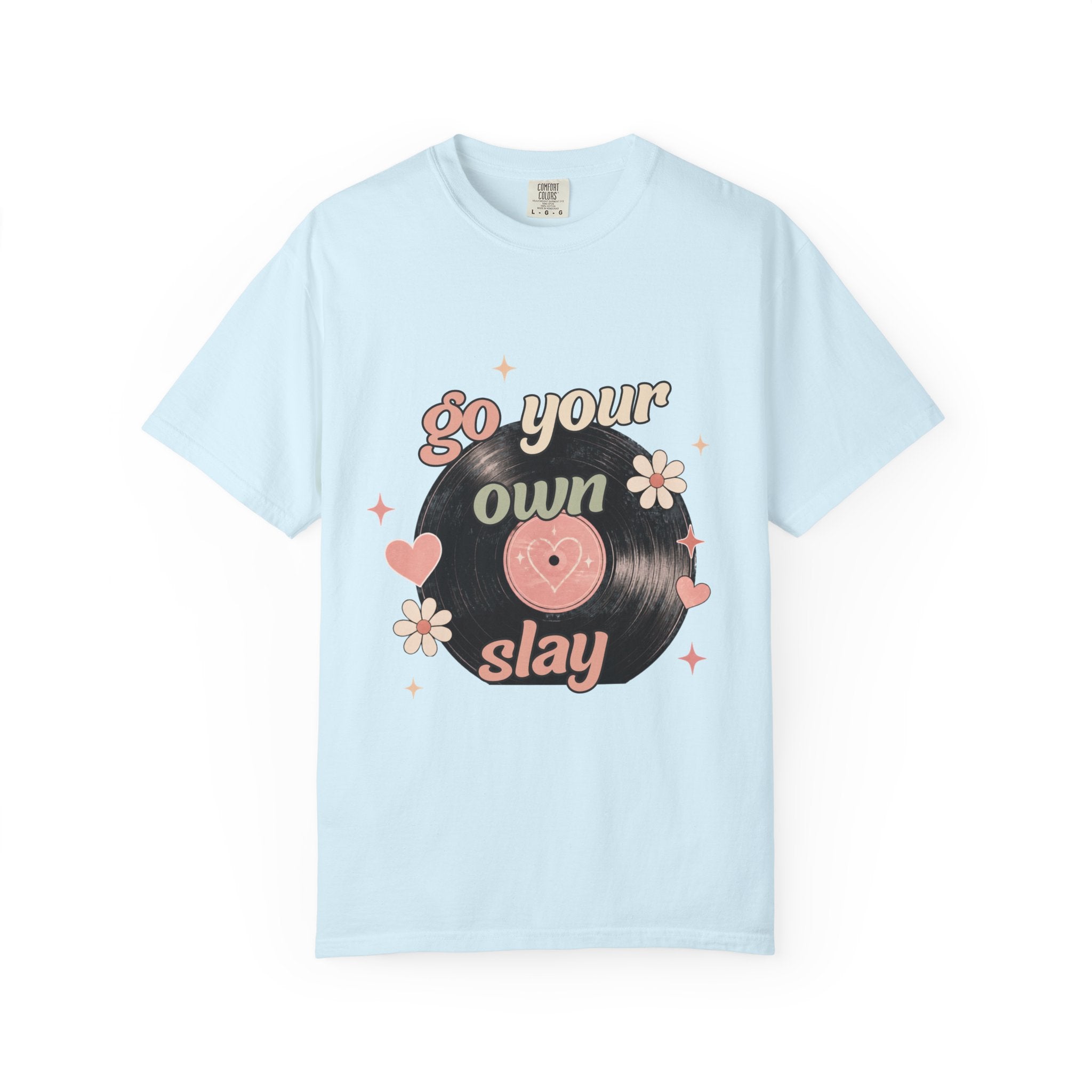 "Go Your Own Slay" T-Shirt