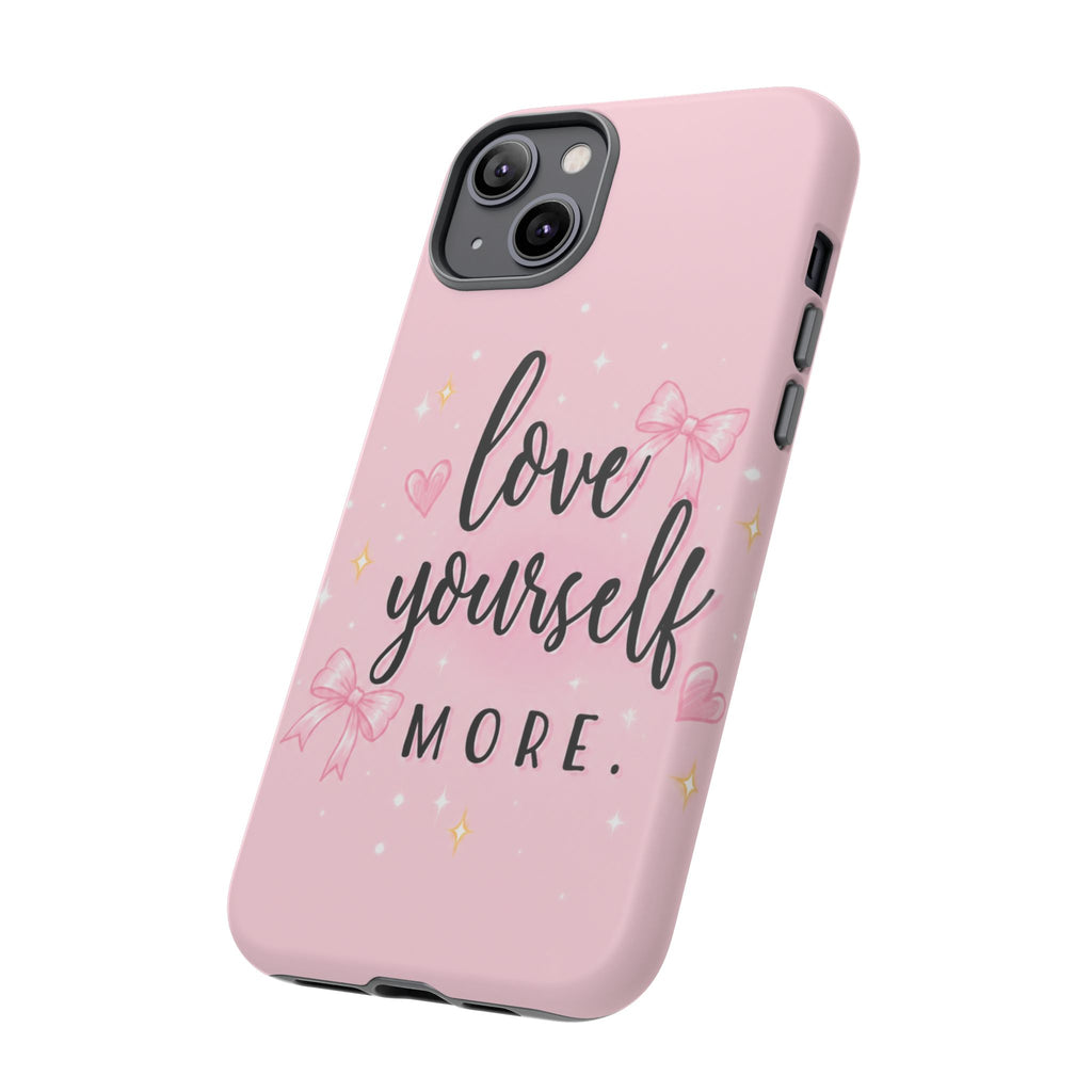 Love Yourself More Pink Inspirational Protective Case