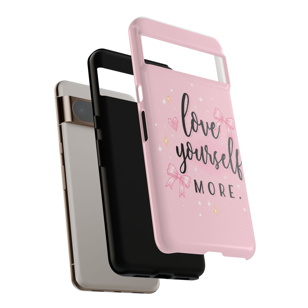 Love Yourself More Pink Inspirational Protective Case