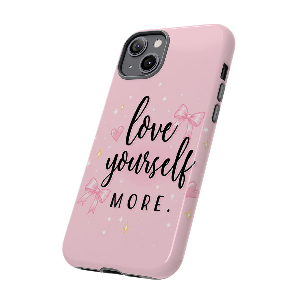 Love Yourself More Pink Inspirational Protective Case