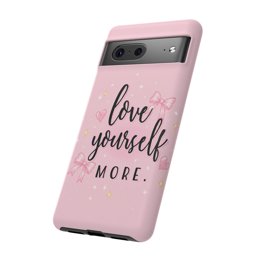 Love Yourself More Pink Inspirational Protective Case