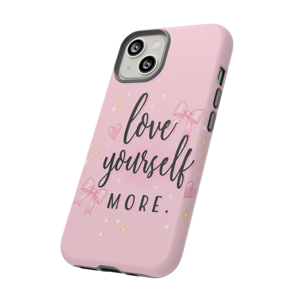 Love Yourself More Pink Inspirational Protective Case