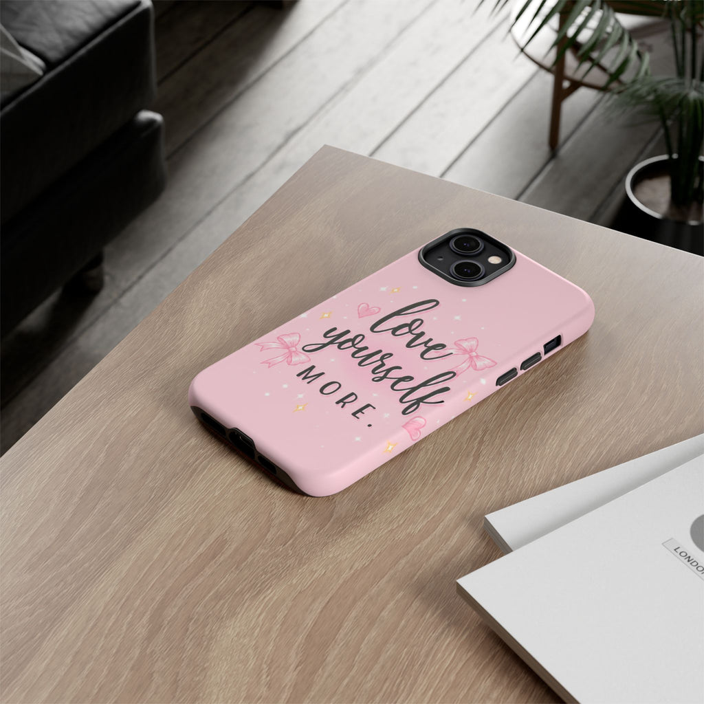 Love Yourself More Pink Inspirational Protective Case