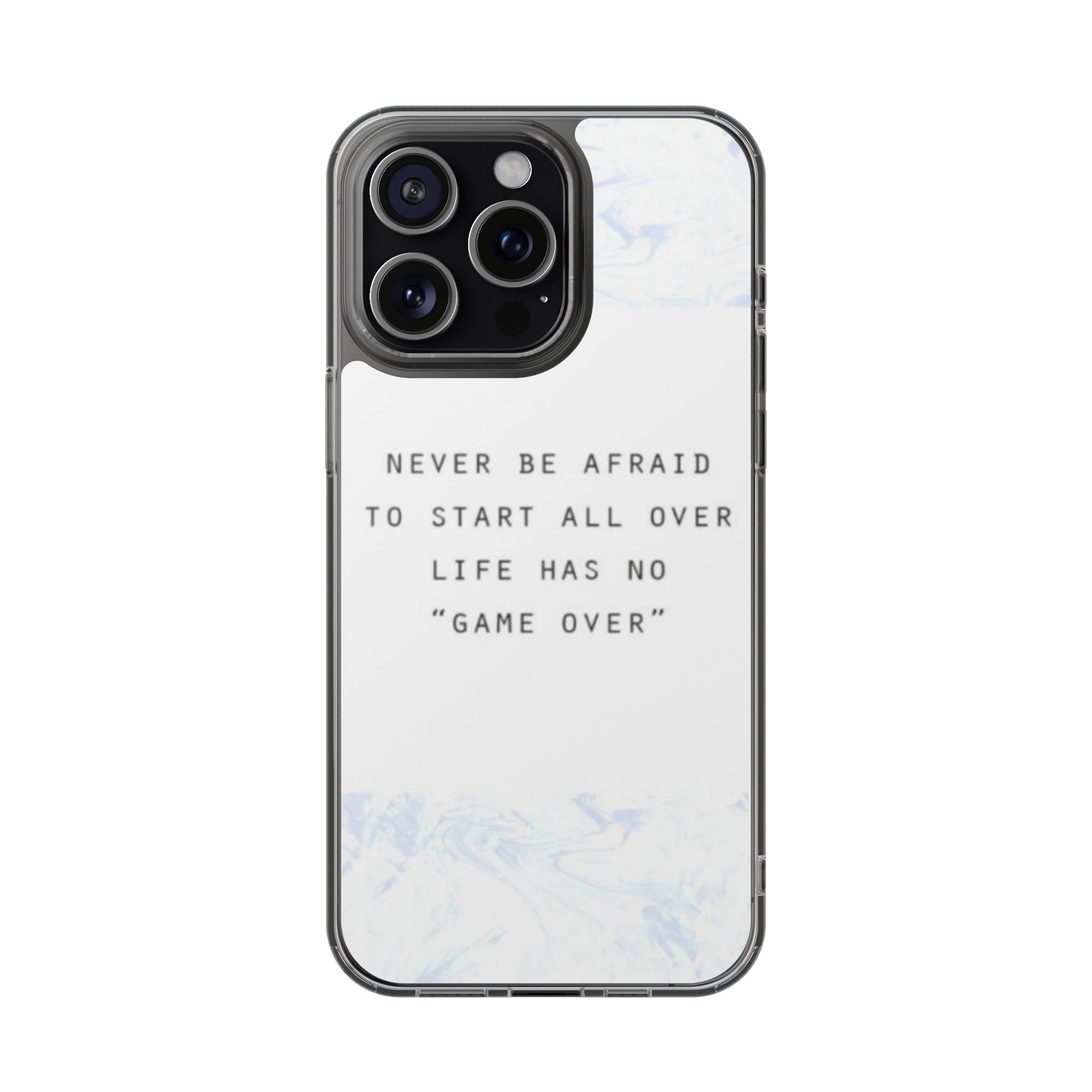 Clear Magnetic Phone Case — "Never Be Afraid to Start All Over" Inspirational Marble Design