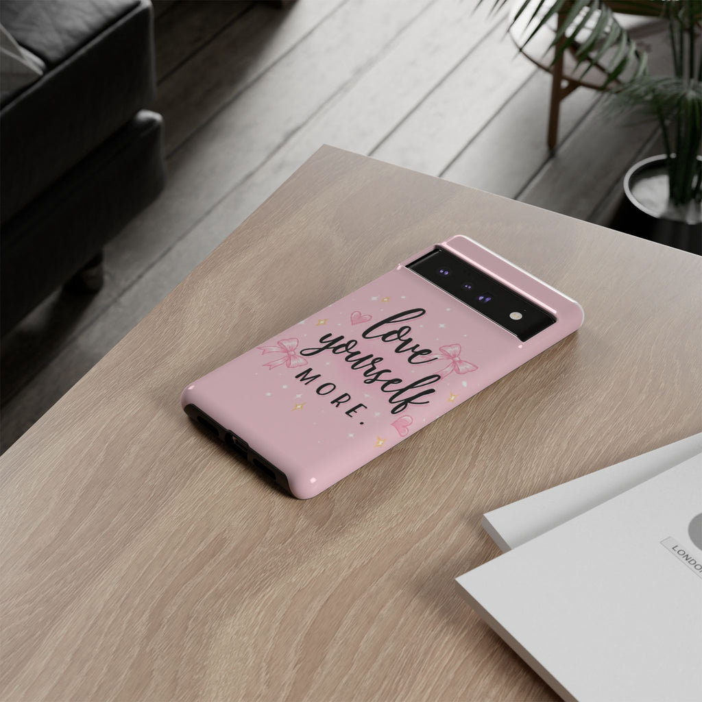 Love Yourself More Pink Inspirational Protective Case