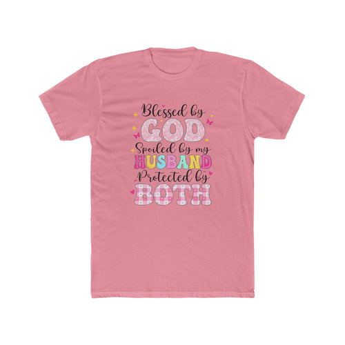 "Blessed by God, Spoiled by My Husband" Tee