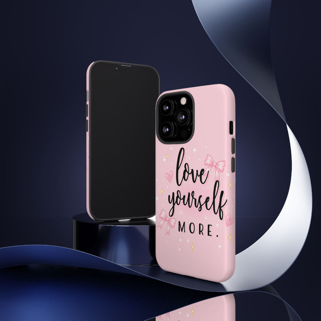 Love Yourself More Pink Inspirational Protective Case