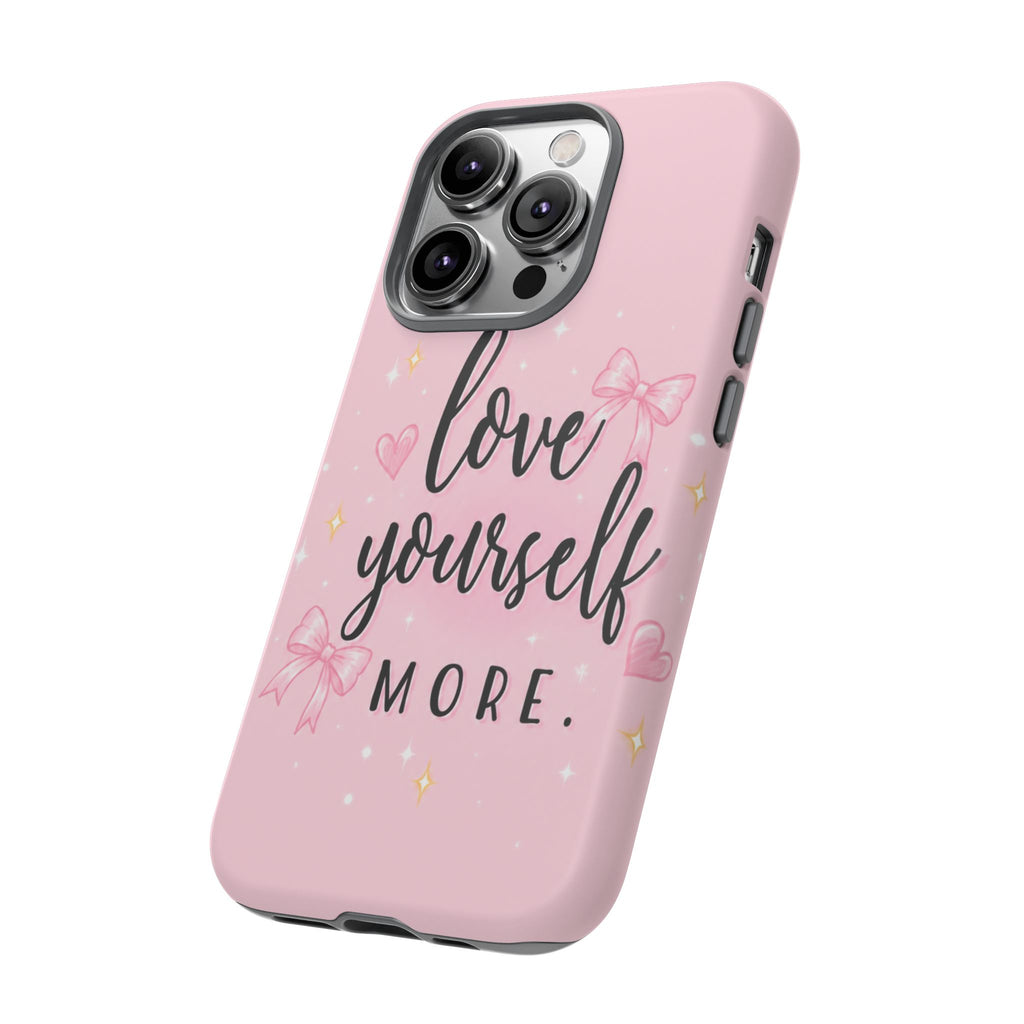 Love Yourself More Pink Inspirational Protective Case