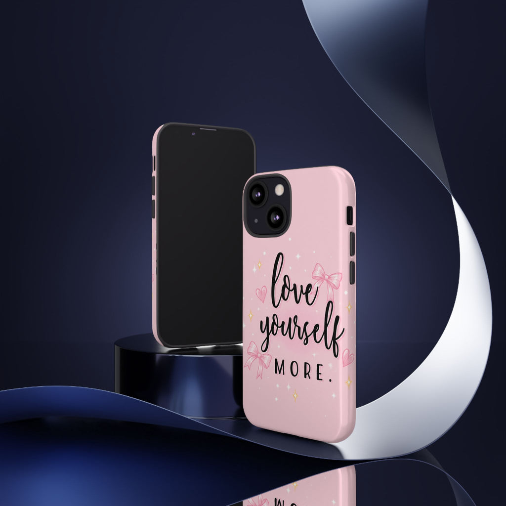 Love Yourself More Pink Inspirational Protective Case